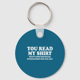 You Shirt Read That's Enough Sarcastic Humor Key Ring