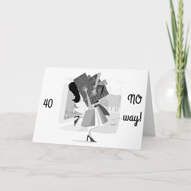 YOU SHOP LIKE YOU ARE STILL 21=4Oth BIRTHDAY Card (Front)