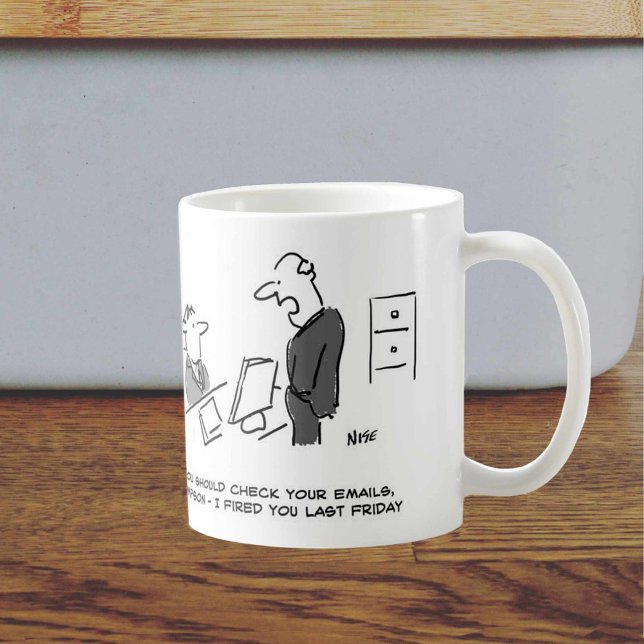 You Should Check Your Emails - I Fired You Friday Coffee Mug (Creator Uploaded)