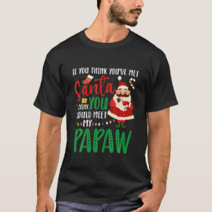 You Should Meet My Papaw Santa Christmas Grandkids T-Shirt