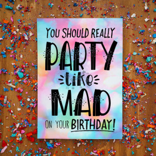 You Should Party Like MAD on your Birthday
