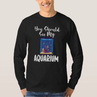 You should see my Aquarium Fish Owner Premium T-Shirt