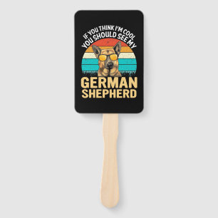 You Should See My German Shepherd Hand Fan