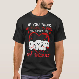 You Should See My Heart Bichon Frise Dog Lover T-Shirt