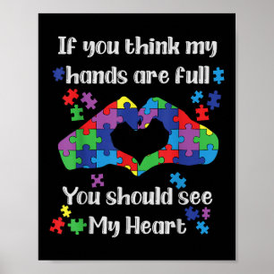 You Should See My Heart Mum Autistic Kids Autism A Poster