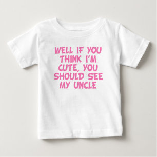 You Should See My Uncle Baby T-Shirt