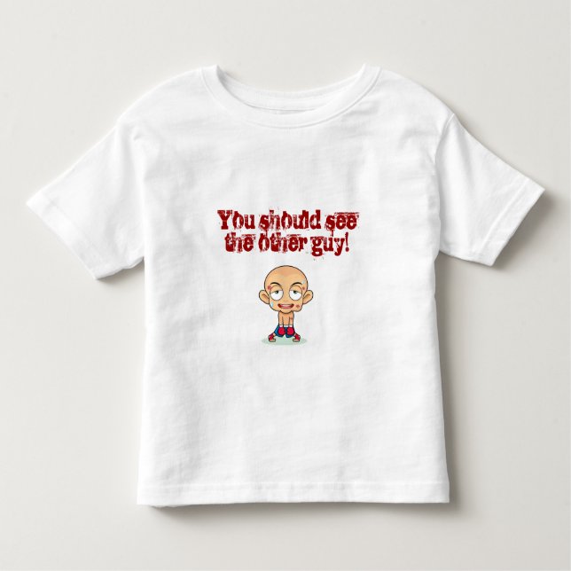 You should see the other guy toddler T-Shirt (Front)