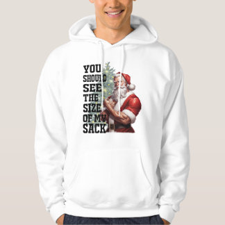 You Should See The Size of My Sack Hoodie