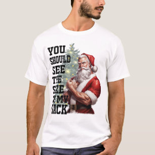You Should See The Size of My Sack T-Shirt