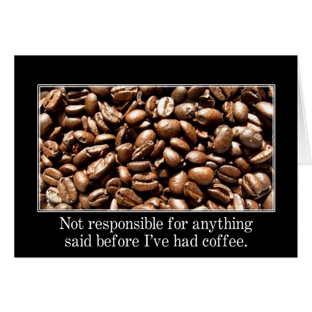 You should wait until I've had a cup of coffee (Front Horizontal)