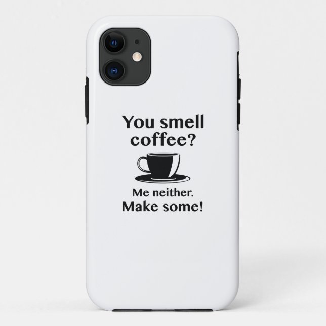 You Smell Coffee Case-Mate iPhone Case (Back)