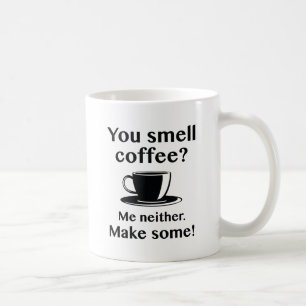 You Smell Coffee Mug
