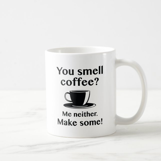 You Smell Coffee Mug (Right)