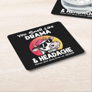 You Smell Like Drama Headache Sarcastic Cow Gifts Square Paper Coaster