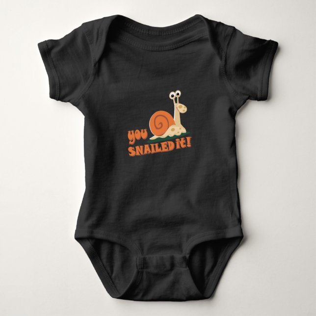 You snailed it well done baby bodysuit (Front)