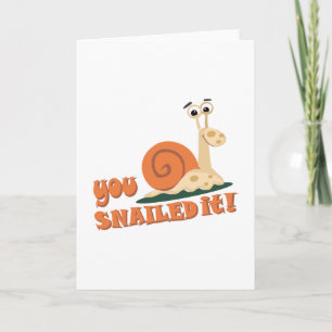 You snailed it well done card