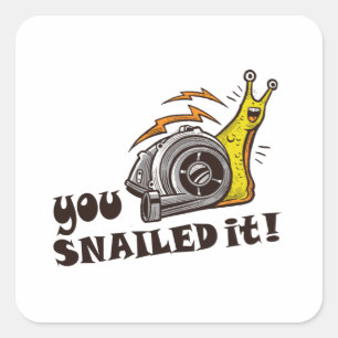 You snailed it well done square sticker