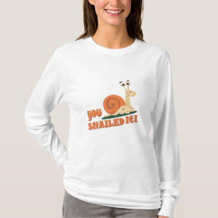 You snailed it well done T-Shirt