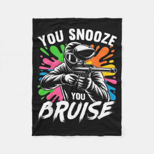 You Snooze You Bruise Funny Paintball Lover Fleece Blanket
