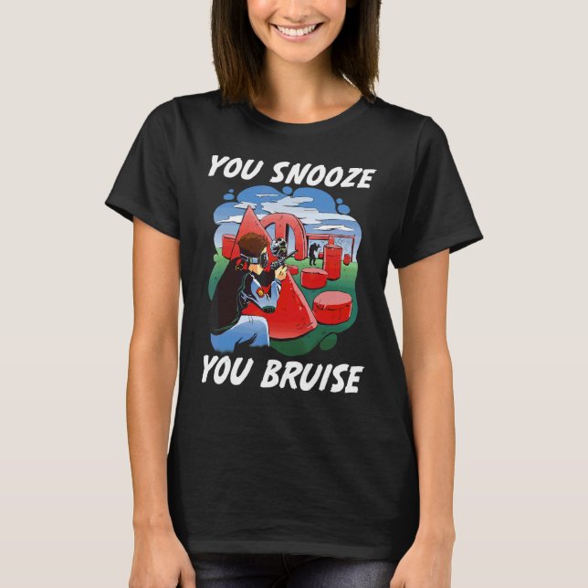 You Snooze You Bruise  Paintball  For Men And Kids T-Shirt (Front)