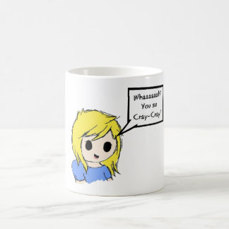 You So Cray-Cray! Coffee Mug