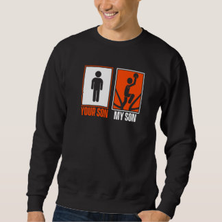 You Son My Son  Pro Player Professional Basketball Sweatshirt