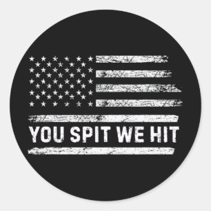 You Spit We Hit Trump Vintage _1 Classic Round Sticker