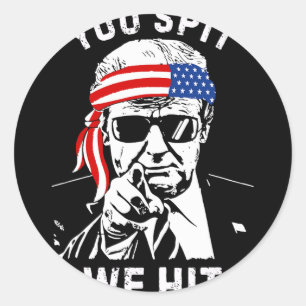 You Spit We Hit Trump Vintage Classic Round Sticker