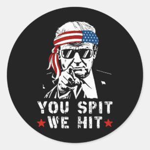You Spit We Hit Vintage Trump If They Spit We Hit Classic Round Sticker