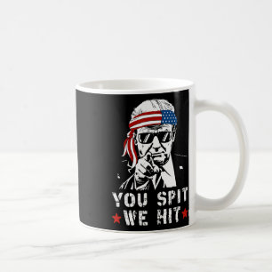 You Spit We Hit Vintage Trump If They Spit We Hit Coffee Mug
