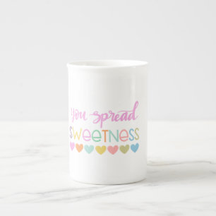 You Spread Sweetness – Cute Pastel Quote Design fo Bone China Mug