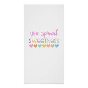 You Spread Sweetness – Cute Pastel Quote Design fo Poster