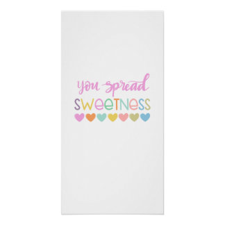 You Spread Sweetness – Cute Pastel Quote Design fo Poster