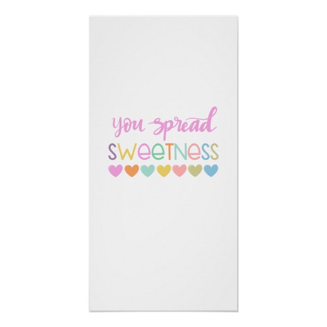 You Spread Sweetness – Cute Pastel Quote Design fo Poster (Front)
