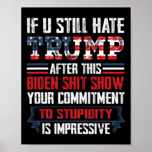 You Still Hate Trump After This Biden Show1  Poster