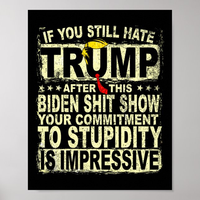 You Still Hate Trump After This Support Trump 2024 Poster (Front)