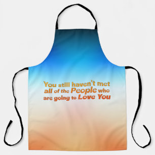 You still haven't met all... apron