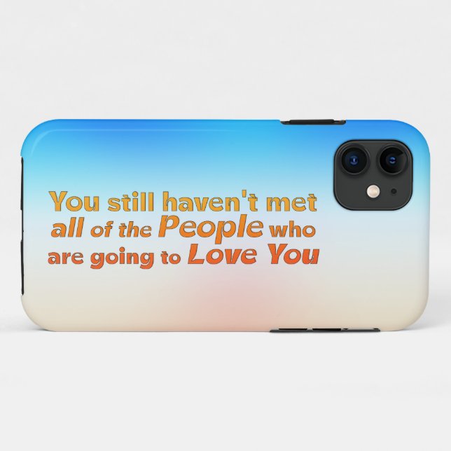 You still haven't met all...   Case-Mate iPhone case (Back (Horizontal))