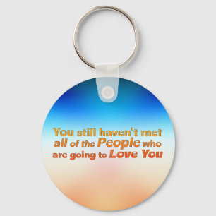 You still haven't met… key ring