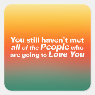 You still haven't met… square sticker