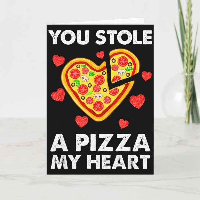 You Stole A Pizza Of My Heart Funny Valentines  Card (Front)