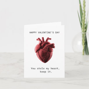 You stole my heart Valentines day Card