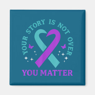 You Story Is Not Over Ribbon Mental Health Women  Magnet