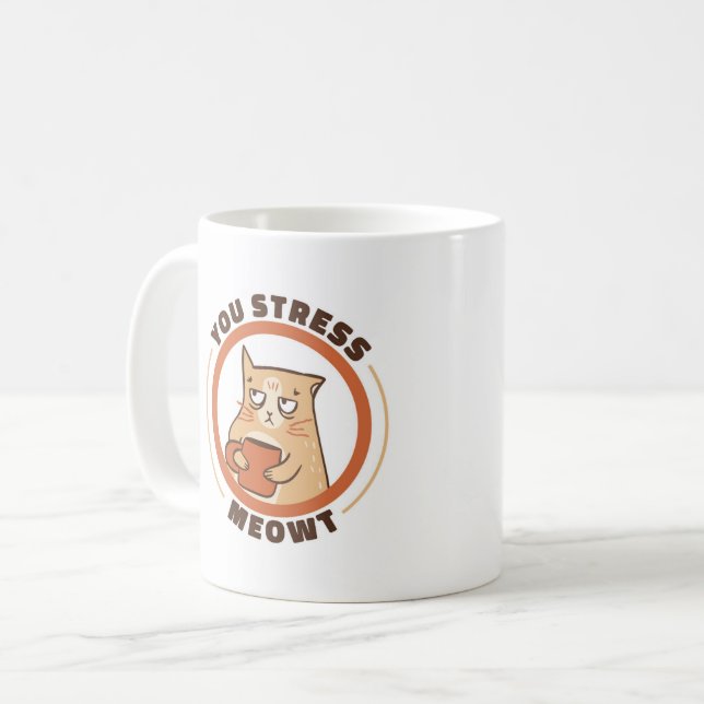 You Stress Meowt Cat Coffee Mug (Front Left)