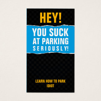 You suck at parking card