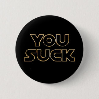 "You Suck" Button
