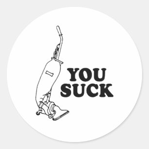 You suck classic round sticker