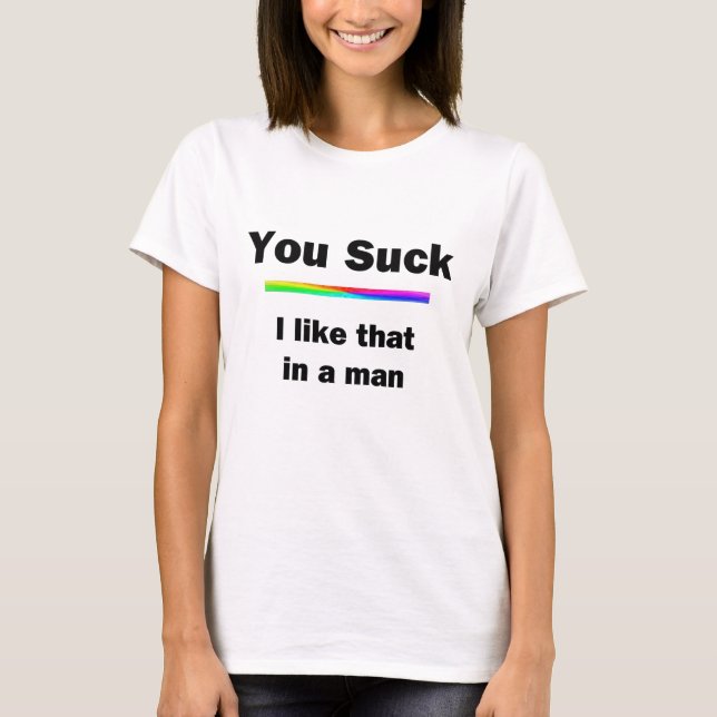 You Suck T-Shirt (Front)
