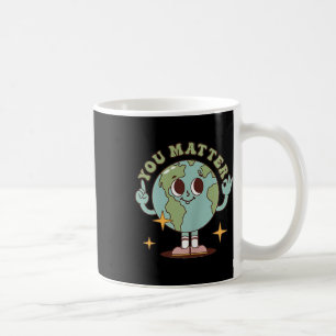 You Suicide Awareness 2 Sides Mental Health Coffee Mug