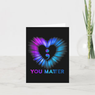 You Suicide Awareness And Prevention Semicolon Hea Card